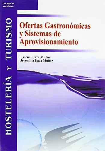Portada del Libro Ofertas Gastronomicas Y Sistemas De Aprovisionamiento de Pascual Laza Muñoz - 9788497323635