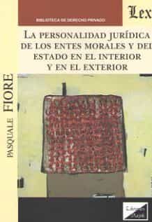 Portada del Libro Personalidad Juridica De Los Entes Morales Y Del Estado En El Int Erio de Pasquale Fiore - 9789563927528