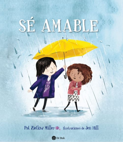 Portada del Libro Se Amable de Pat Zietlow Miller - 9788418219016