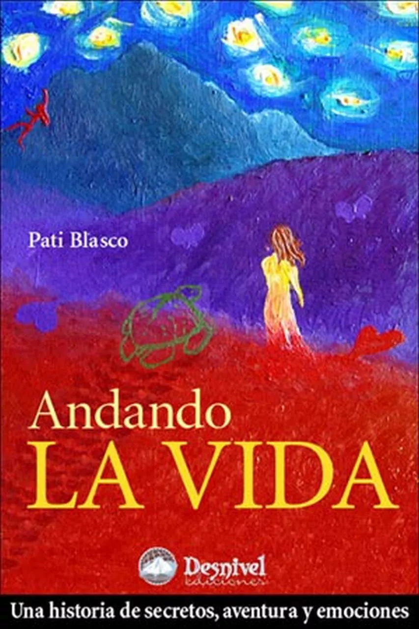 Portada del Libro Andando La Vida: Una Historia De Secretos Aventuras Y Emociones (Premi de Pati Blasco - 9788498290295