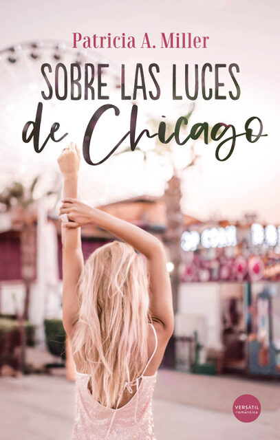 Portada del Libro Sobre Las Luces De Chicago (Serie Gallagher 2) de Patricia A. Miller - 9788417451882
