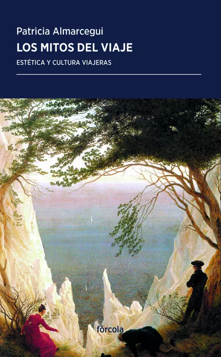 Portada del Libro Los Mitos Del Viaje: Estetica Y Cultura Viajeras de Patricia Almarcegui Elduayen - 9788417425432