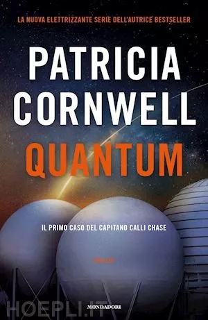 Portada del Libro Quantum. Il Primo Caso Del Capitano Calli Chase de Patricia Cornwell - 9788804724940
