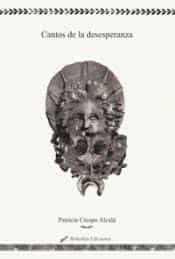 Portada del Libro Cantos De La Desesperanza de Patricia Crespo Alcala - 9788417885588