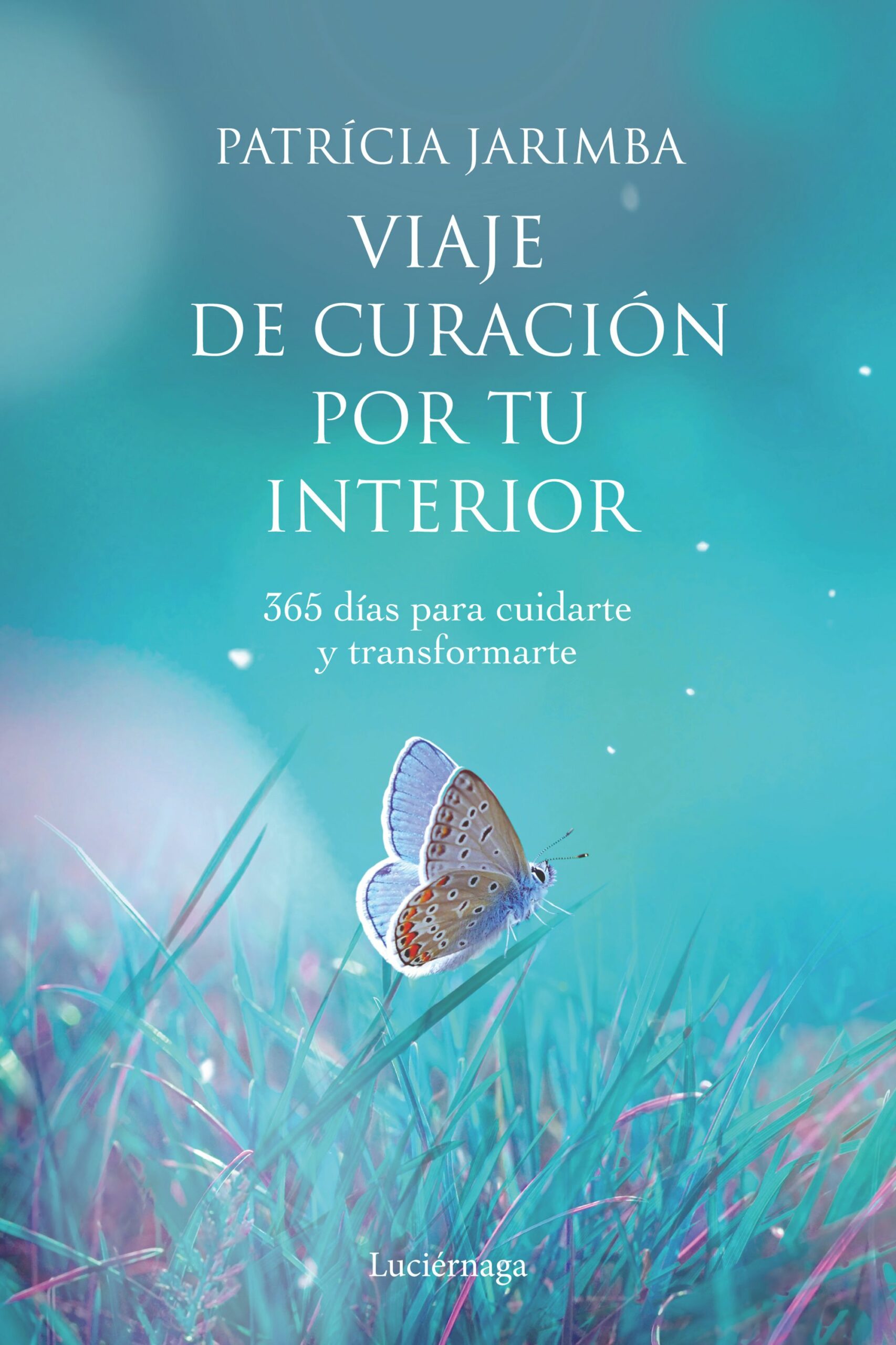 Portada del Libro Viaje De Curación Por Tu Interior de Patricia Jarimba - 9788418015144