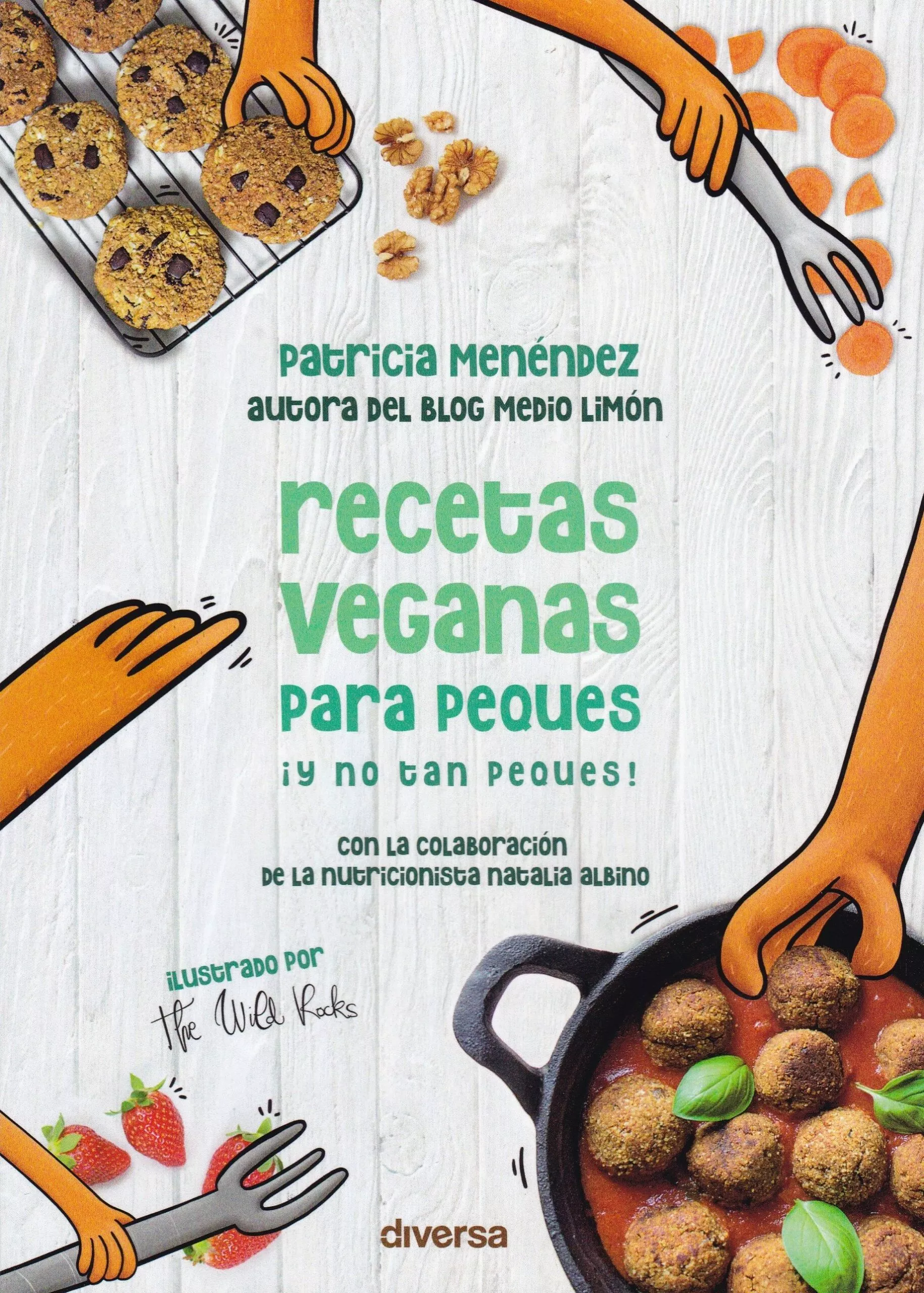 Portada del Libro Recetas Veganas Para Peques ¡Y No Tan Peques!: Con La Colaboracion De de Patricia Menendez Monteavaro - 9788418087004
