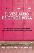 Portada del Libro El Vestuario De Color Rosa de Patricia Nell Warren - 9788488052315