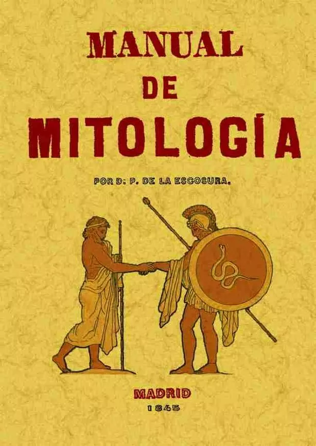 Portada del Libro Manual De Mitologia (Ed. Facsimil De La Ed. De 1945) de Patricio De La Escosura - 9788497611725