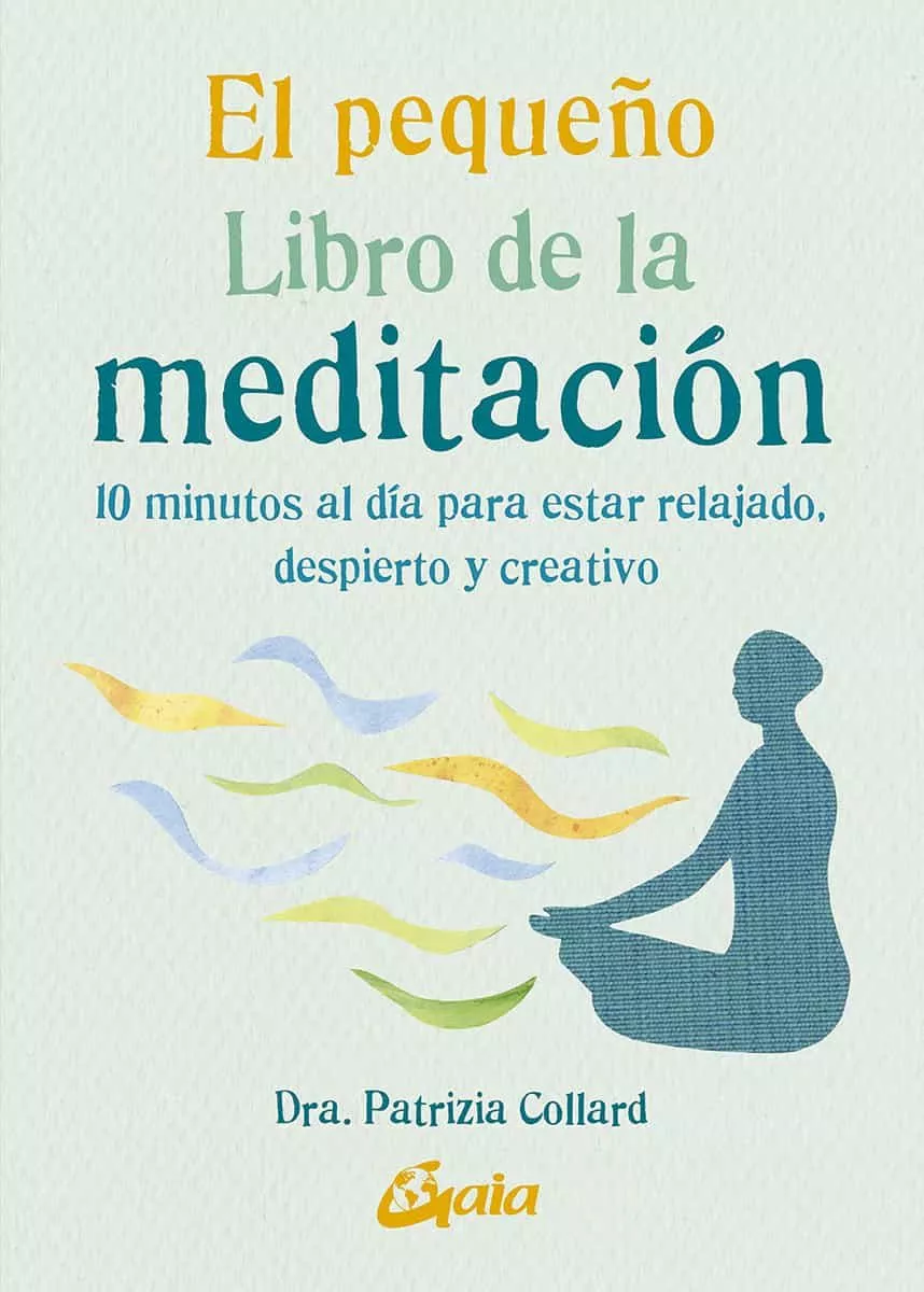 Portada del Libro El Pequeño Libro De La Meditacion: 10 Minutos Al Dia Para Estar R Elaj de Patrizia Collard - 9788484458135