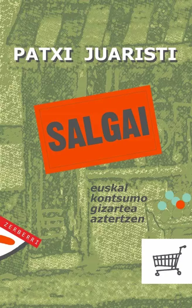 Portada del Libro Salgai: Euskal Kontsumo Gizartea Aztertzen de Patxi Juaristi Larrinaga - 9788496310421