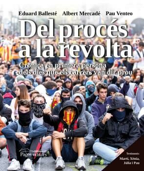 Portada del Libro Del Proces A La Revolta: Cronica En Primera Persona Dels Dies Que Els de Pau Venteo Coll - 9788413031903