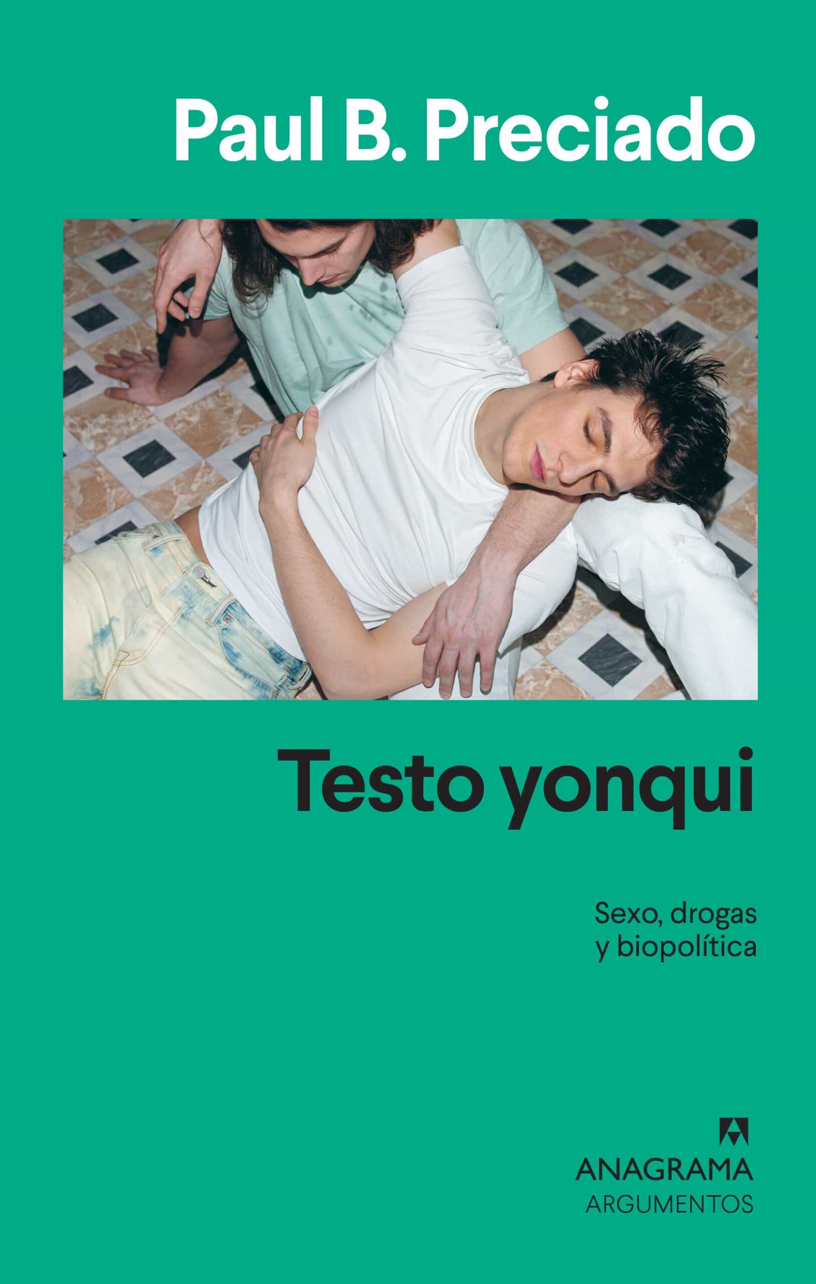 Portada del Libro Testo Yonqui: Sexo Drogas Y Biopolitica de Paul B. Preciado - 9788433964533