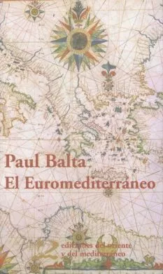 Portada del Libro El Euromediterraneo: Desafios Y Propuestas de Paul Balta - 9788496327139
