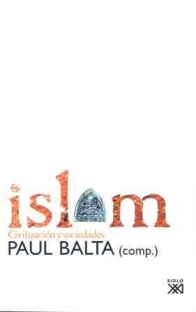 Portada del Libro Islam Civilizacion Y Sociedades de Paul Balta - 9788432312410