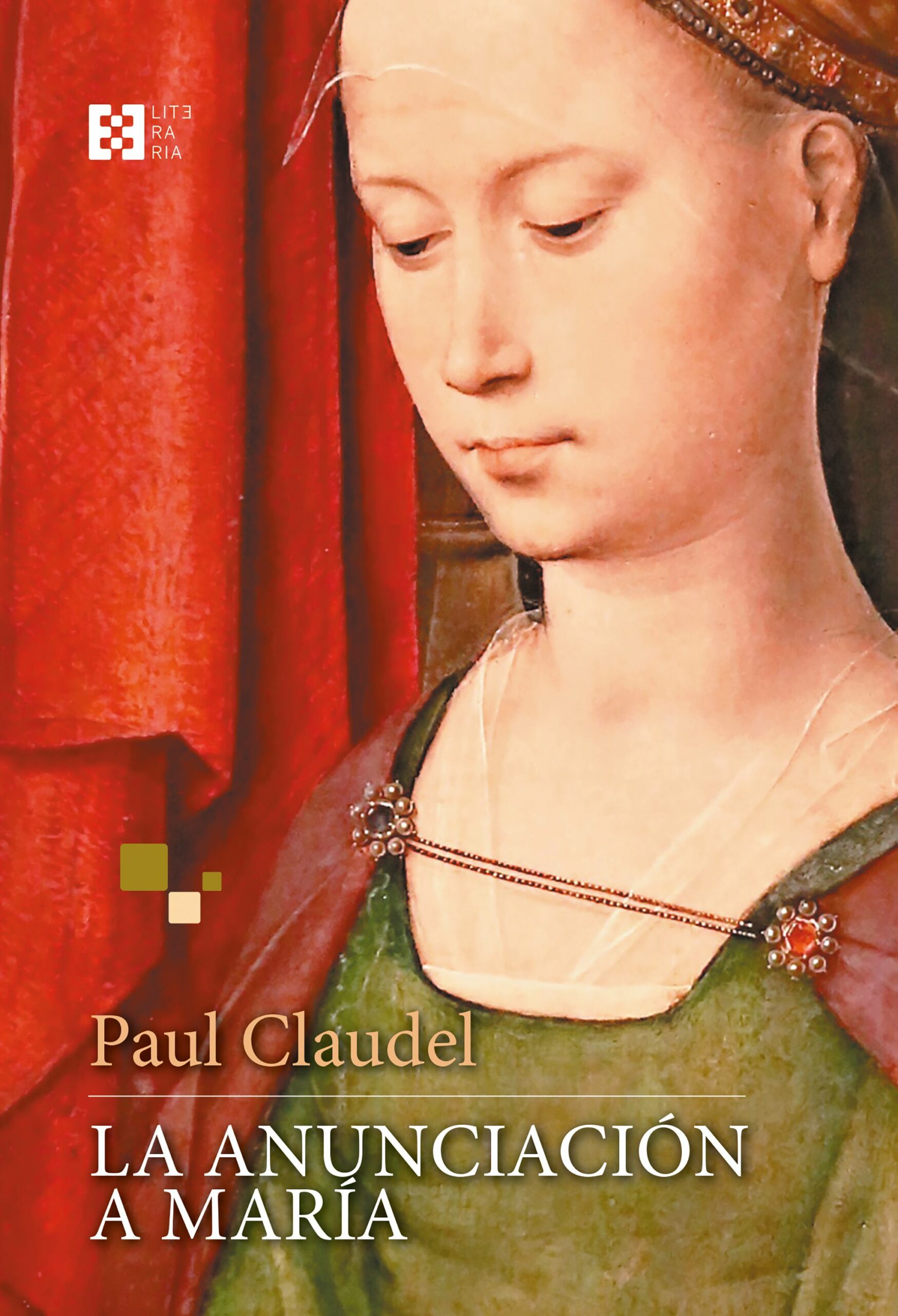 Portada del Libro La Anunciacion A Maria (2ª Ed.) de Paul Claudel - 9788413390192