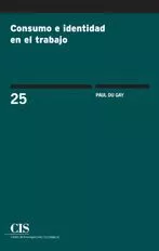 Portada del Libro Consumo E Identidad En El Trabajo de Paul Du Gay - 9788474768091
