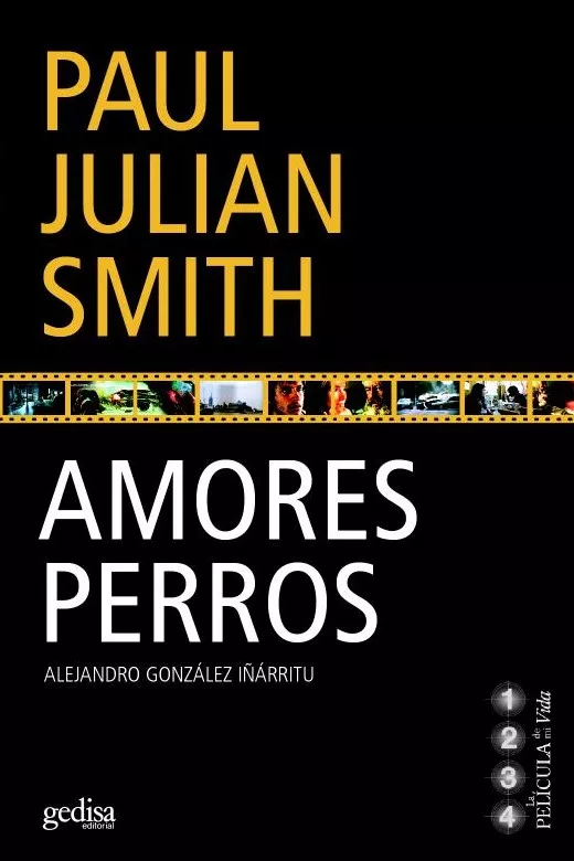 Portada del Libro Amores Perros: Alejandro Gonzalez Iñarritu = Loves Bich de Paul Julian Smith - 9788497840965
