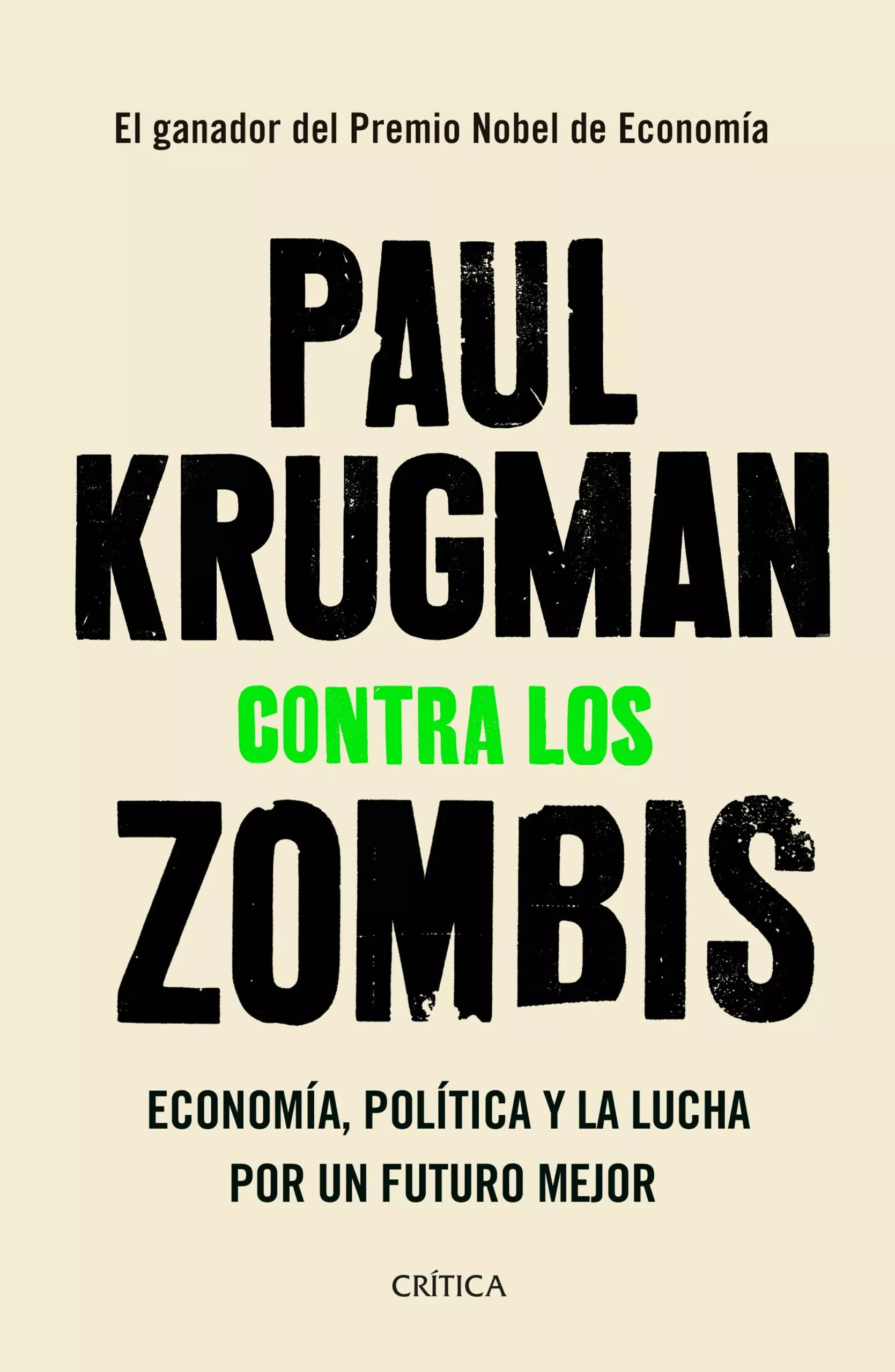 Portada del Libro Contra Los Zombis: Economia Politica Y La Lucha Por Un Futuro Mejor de Paul Krugman - 9788491991854