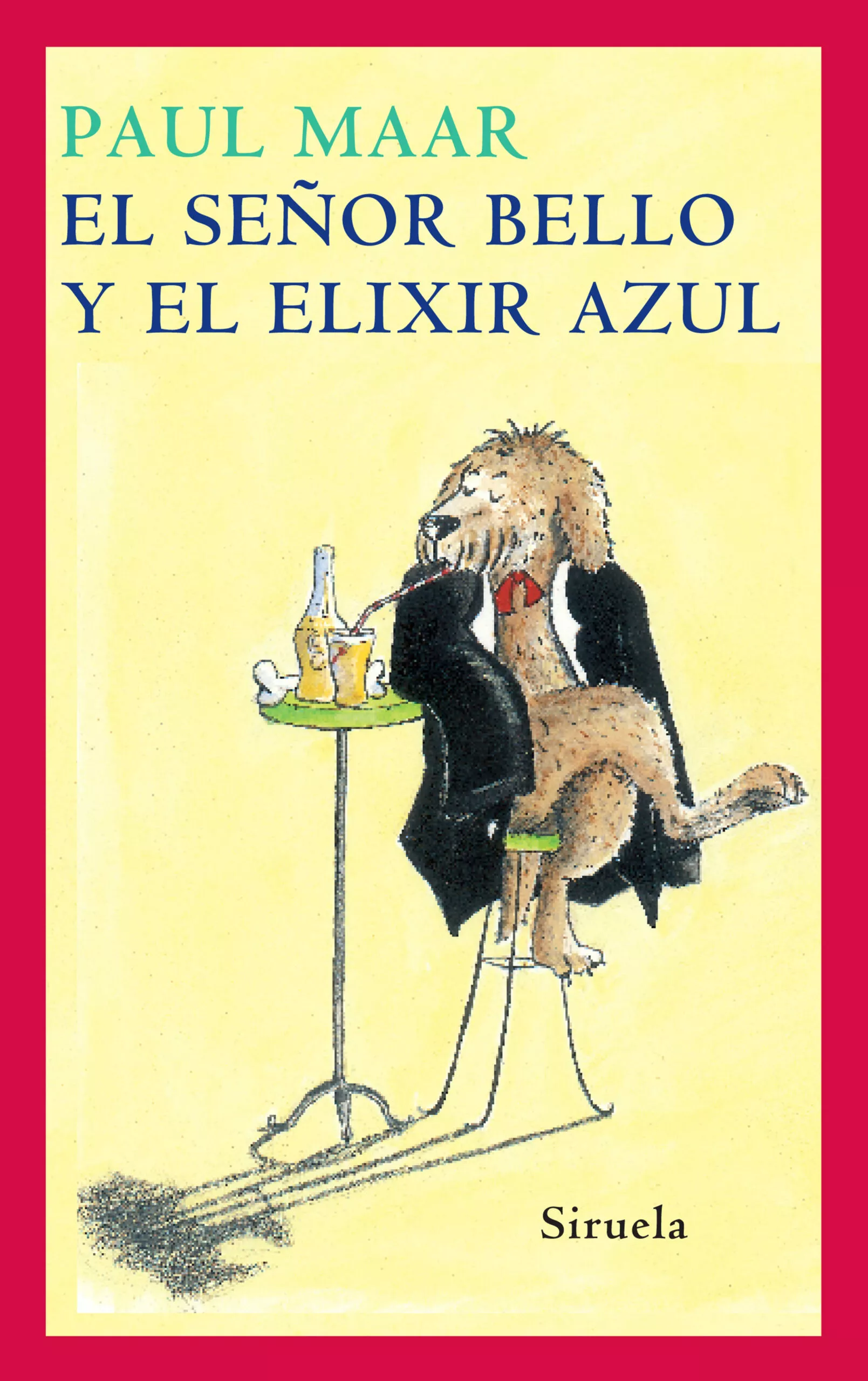 Portada del Libro El Señor Bello Y El Elixir Azul de Paul Maar - 9788478442485
