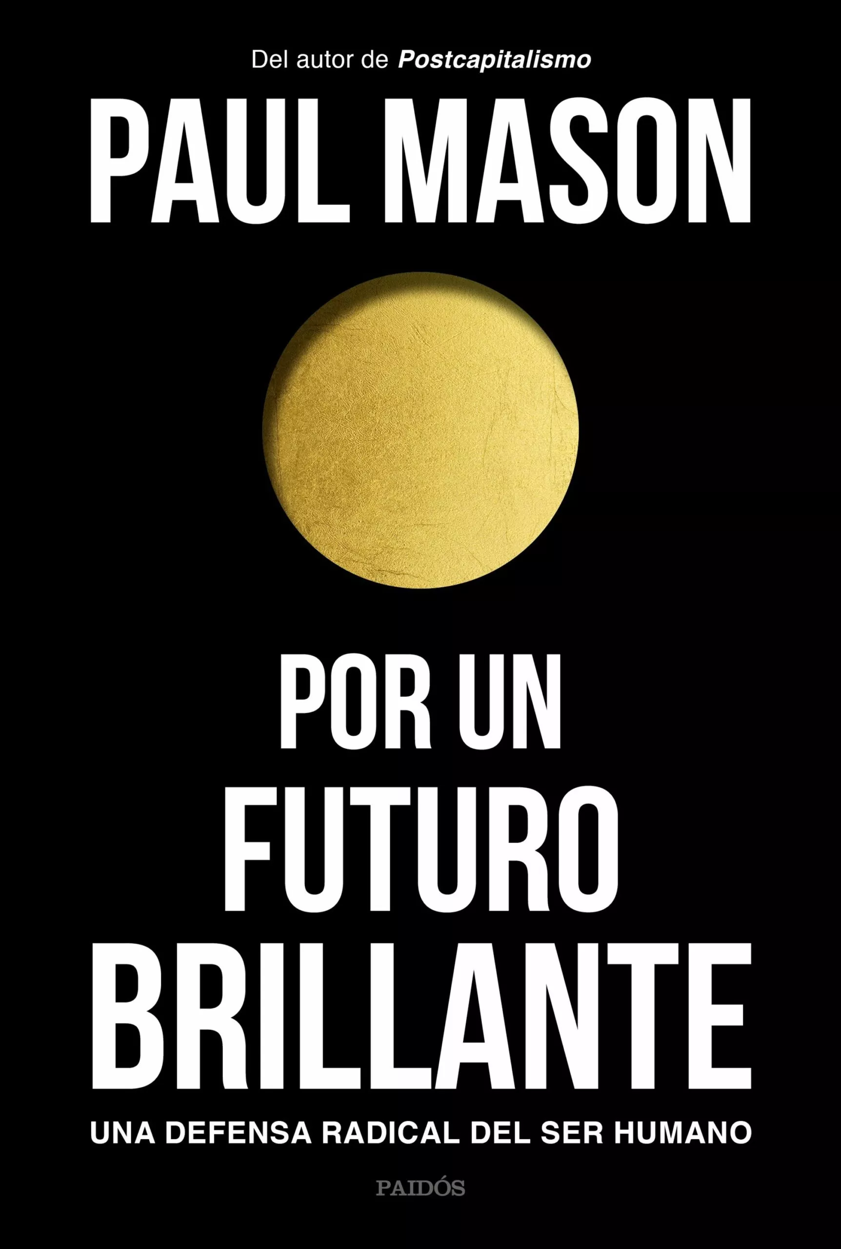 Portada del Libro Por Un Futuro Brillante de Paul Mason - 9788449335129
