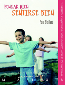 Portada del Libro Pensar Bien Sentirse Bien: Manual Practico De Terapia Cognitiva Conduc de Paul Stallard - 9788433021748