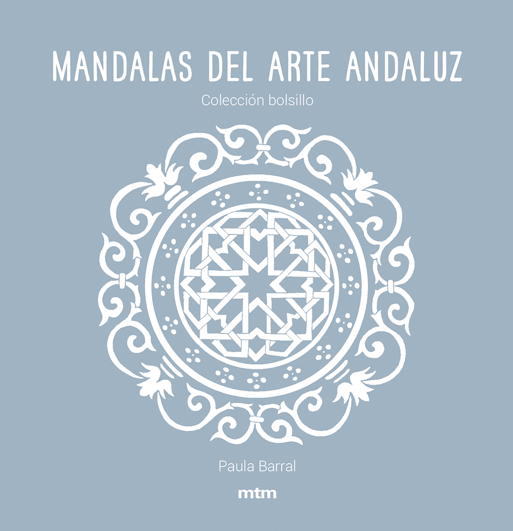 Portada del Libro Mandalas Del Arte Andaluz (Colección Bolsillo) de Paula Barral - 9788417165475