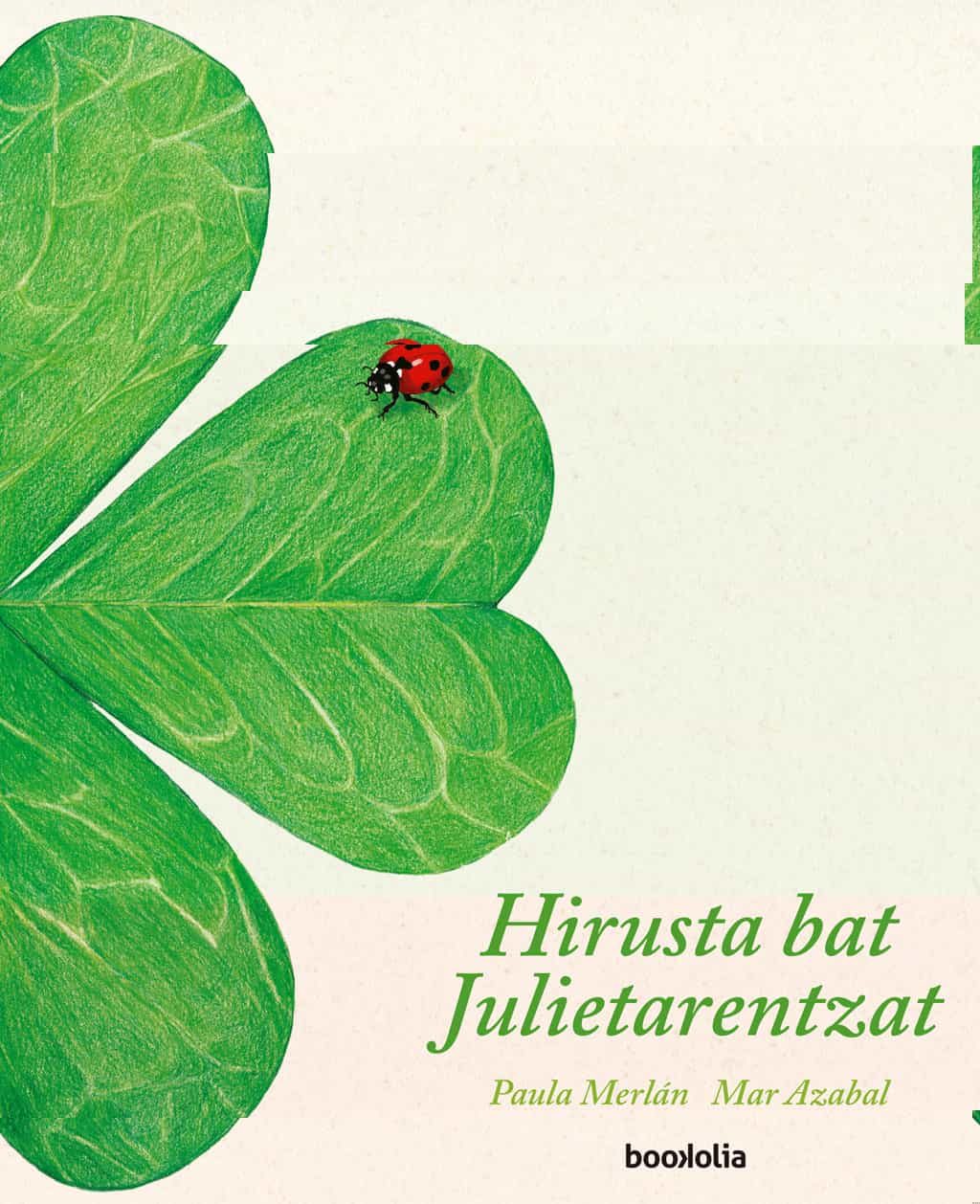 Portada del Libro Hirusta Bat Julietarentzat (Euskera) de Paula Merlan - 9788418284014