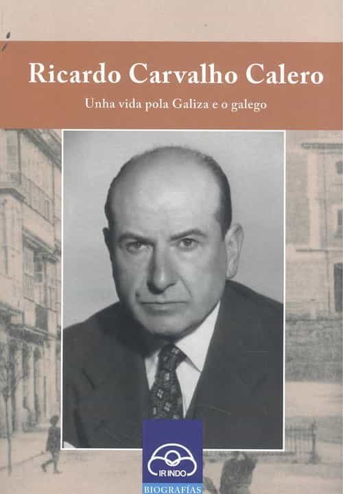 Portada del Libro Ricardo Carvalho Calero de Paulo Fernandez Miras - 9788476807507