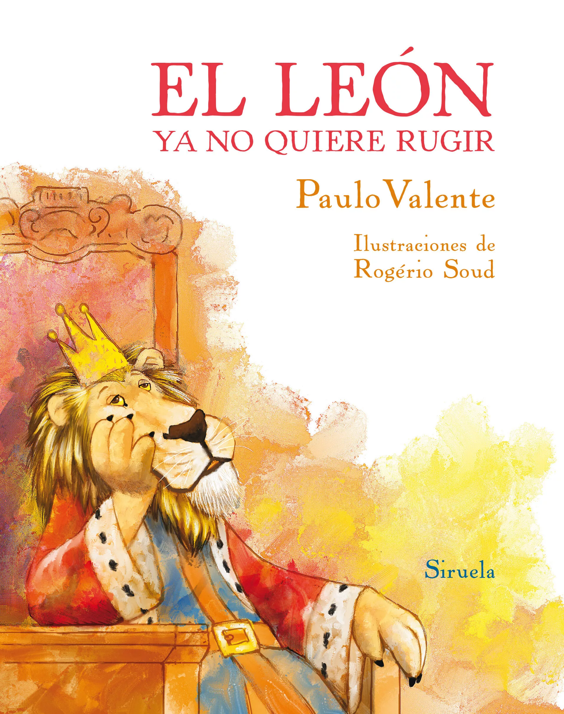 Portada del Libro El Leon Ya No Quiere Rugir de Paulo Valente - 9788417996512