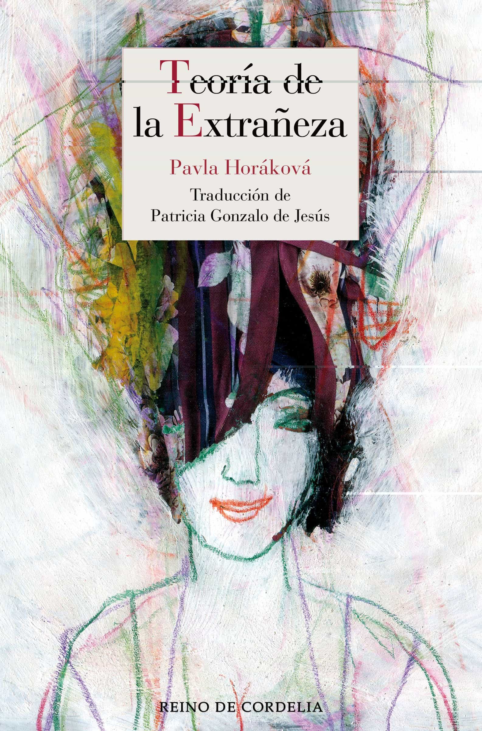 Portada del Libro Teoria De La Extrañeza de Pavla Horakova - 9788418141218