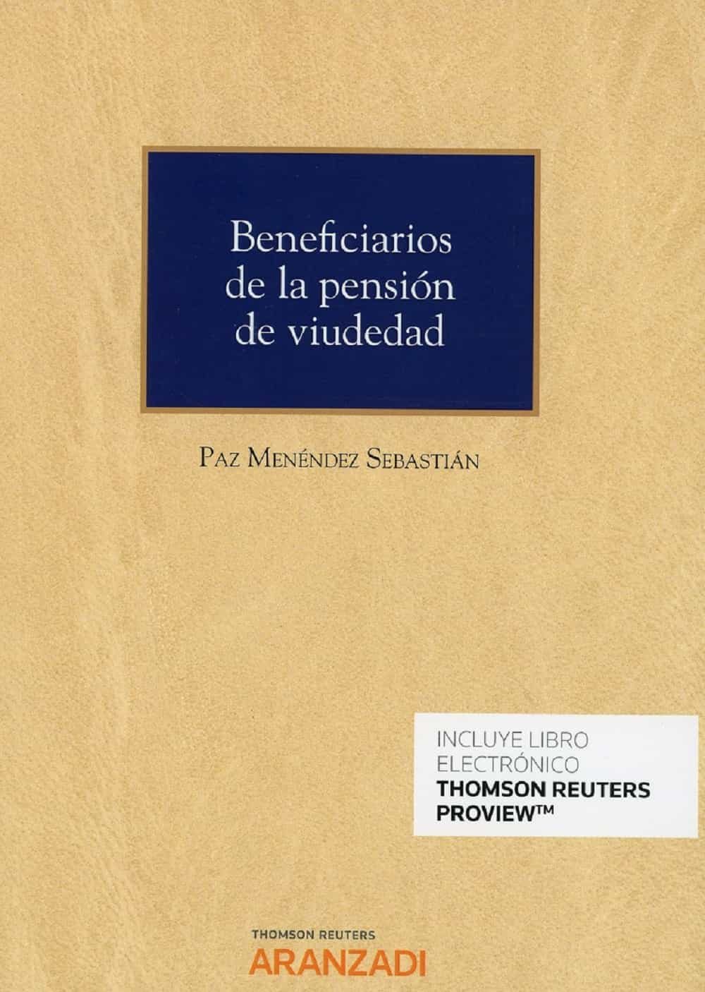 Portada del Libro Beneficiarios De La Pension De Viudedad (Papel + E-Book) de Paz Menendez Sebastian - 9788413468068