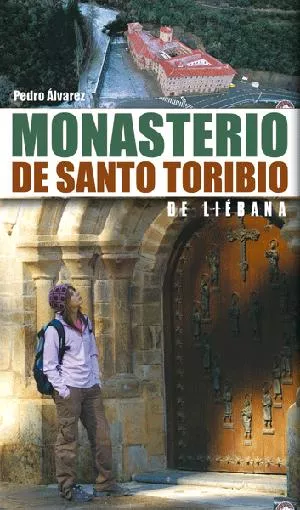 Portada del Libro Monasterio De Santo Toribio De Liebana de Pedro Alvarez - 9788498290400