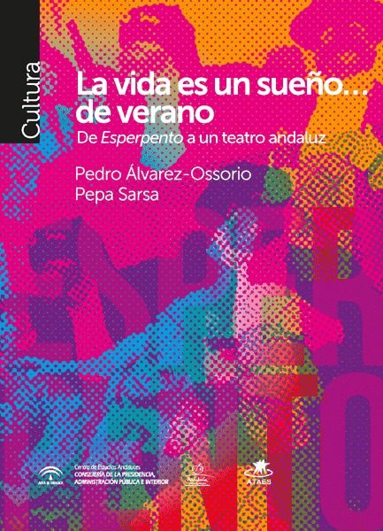 Portada del Libro La Vida Es Sueño De Verano. De Esperpento A Un Teatro Andaluz de Pedro Alvarez Ossorio - 9788412082319