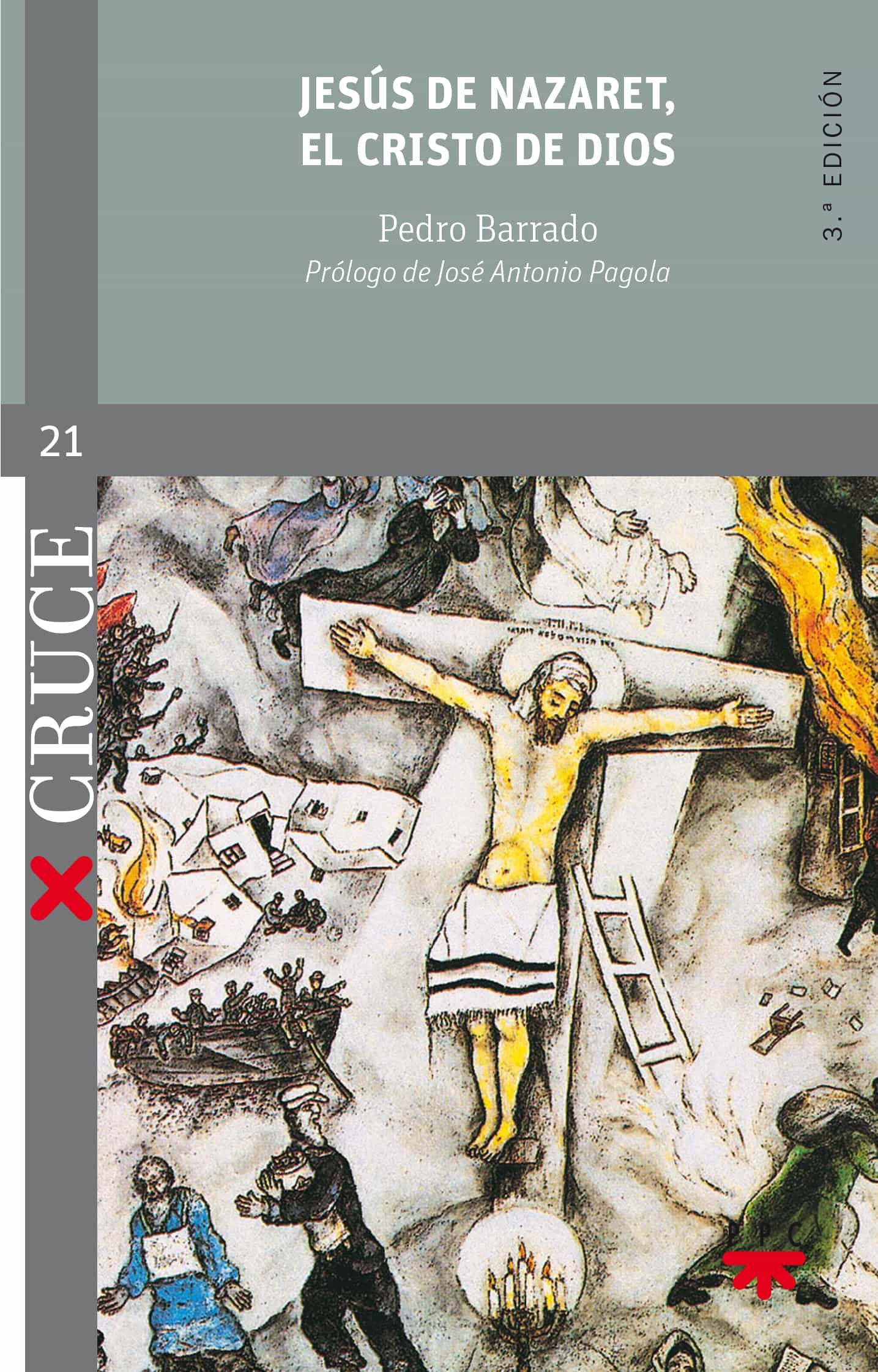 Portada del Libro Jesus De Nazaret El Cristo De Dios de Pedro Barrado Fernandez - 9788428817998