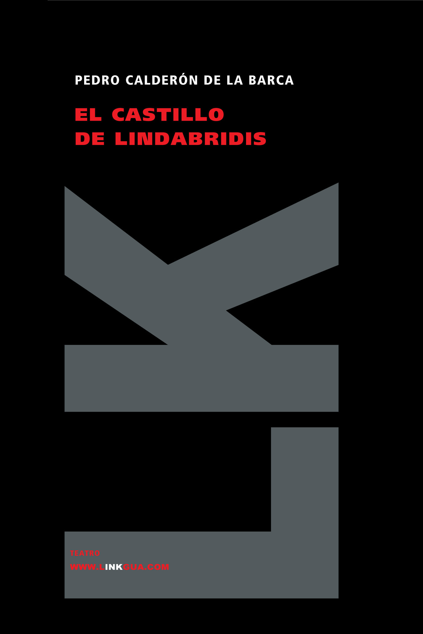 Portada del Libro El Castillo De Lindabridis de Pedro Calderon De La Barca - 9788498164046