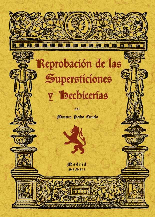 Portada del Libro Reprobacion De Las Supersticiones Y Hechicerias (Rep. Facsimil De La E de Pedro Ciruelo - 9788497612395
