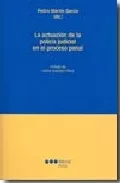Portada del Libro La Actuacion De La Policia Judicial En El Proceso Penal de Pedro (Dir.) Martin Garcia - 9788497682770