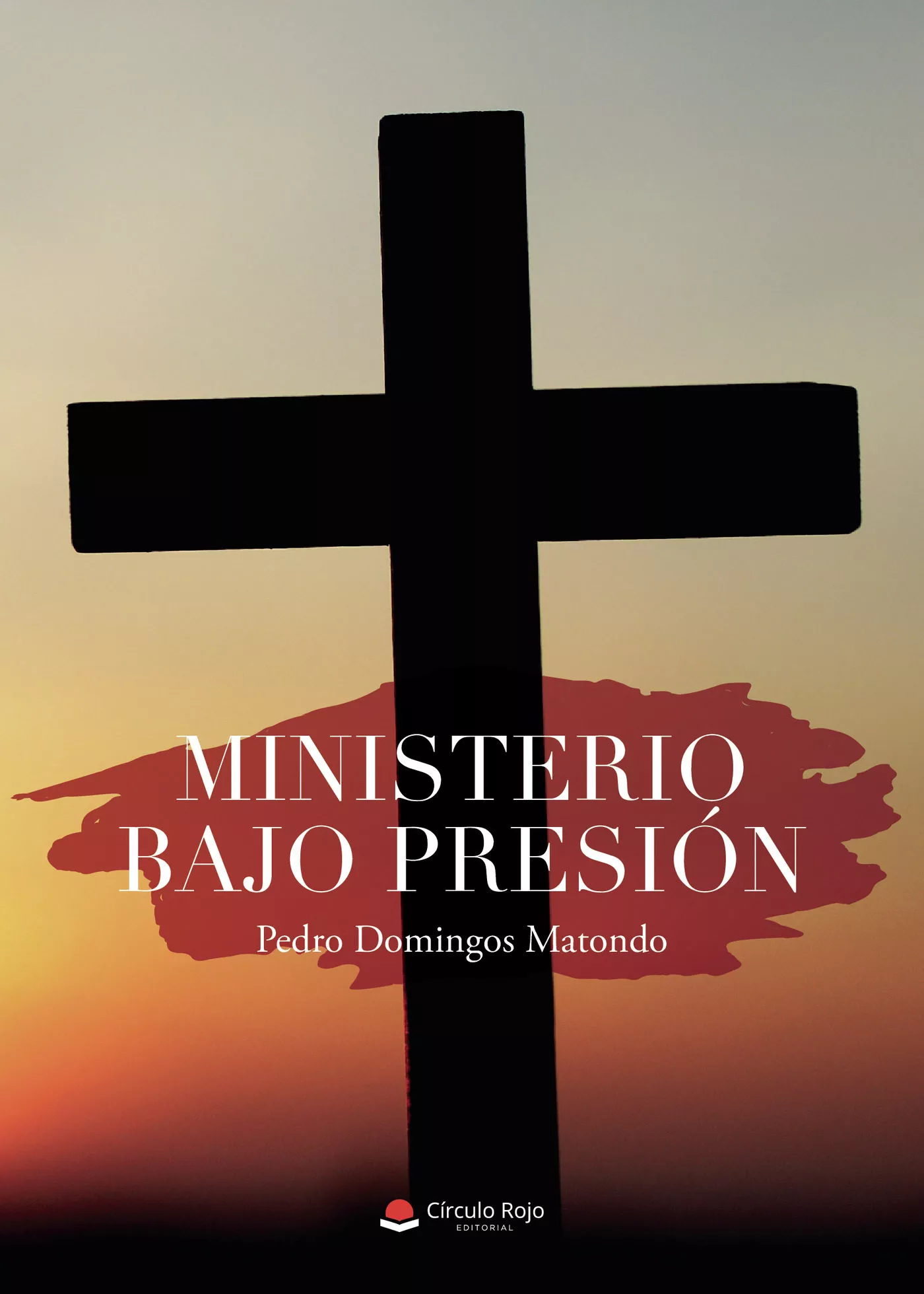 Portada del Libro Ministerio Bajo Presión de Pedro Domingos Matondo - 9788413316758