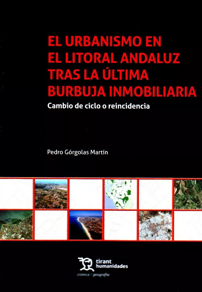 Portada del Libro El Urbanismo En El Litoral Andaluz Tras La Ultima Burbuja Inmobil Iari de Pedro Gargolas Martin - 9788417973100