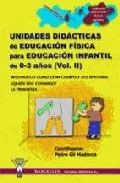 Portada del Libro Educacion Fisica Para Educacion Infantil De 0 A 3 Años (Vol. Ii): Unid de Pedro Gil Madron - 9788498230130