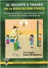 Portada del Libro El Quijote A Traves De La Educacion Fisica. Propuestas Practicas Para de Pedro Gil Madrona - 9788498230215