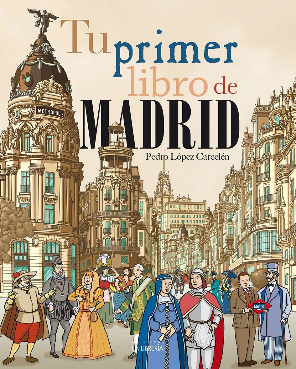 Portada del Libro Tu Primer Libro De Madrid de Pedro Lopez Carcelen - 9788498734324