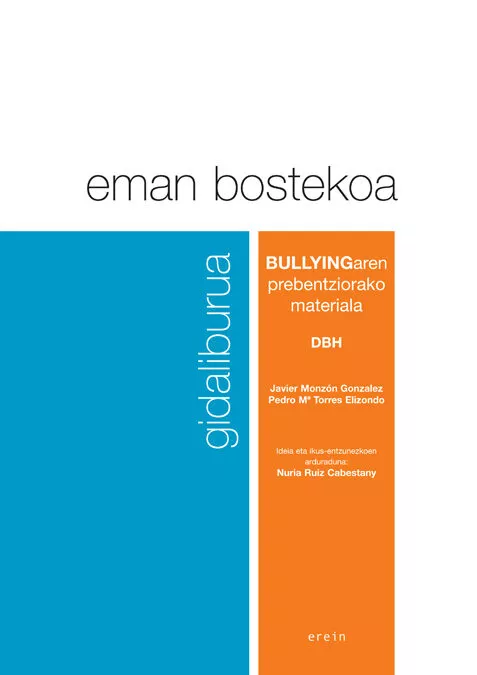 Portada del Libro Eman Bostekoa Bullyingaren Prebentziorako Materiala Gidaliburua Dbh de Pedro Mª Torres Elizondo - 9788497463249
