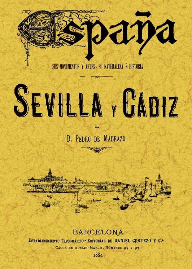 Portada del Libro Sevilla Y Cadiz (Reprod. Facsimil De La Ed. De: Barcelona: Sopena 188 de Pedro Madrazo Y Kuntz - 9788497611862