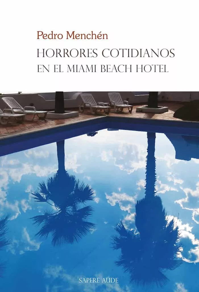 Portada del Libro Horrores Cotidianos En El Miami Beach Hotel de Pedro Menchen Torres - 9788412058956