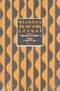 Portada del Libro Escenas De Mi Vida Sexual de Pedro Molina Temboury - 9788496258884