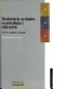 Portada del Libro Medicion De Actitudes En Psicologia Y Educacion (3ª Ed.) de Pedro Morales Vallejo - 9788484681908