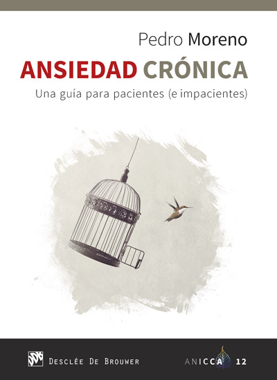 Portada del Libro Ansiedad Crónica. Una Guía Para Pacientes (E Impacientes) de Pedro Moreno - 9788433030986