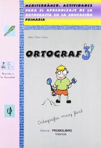 Portada del Libro Ortograf 3 (Mediterraneo. Actividades Para El Aprendizaje De La O Rtog de Pedro Olaya Ruano - 9788479865863
