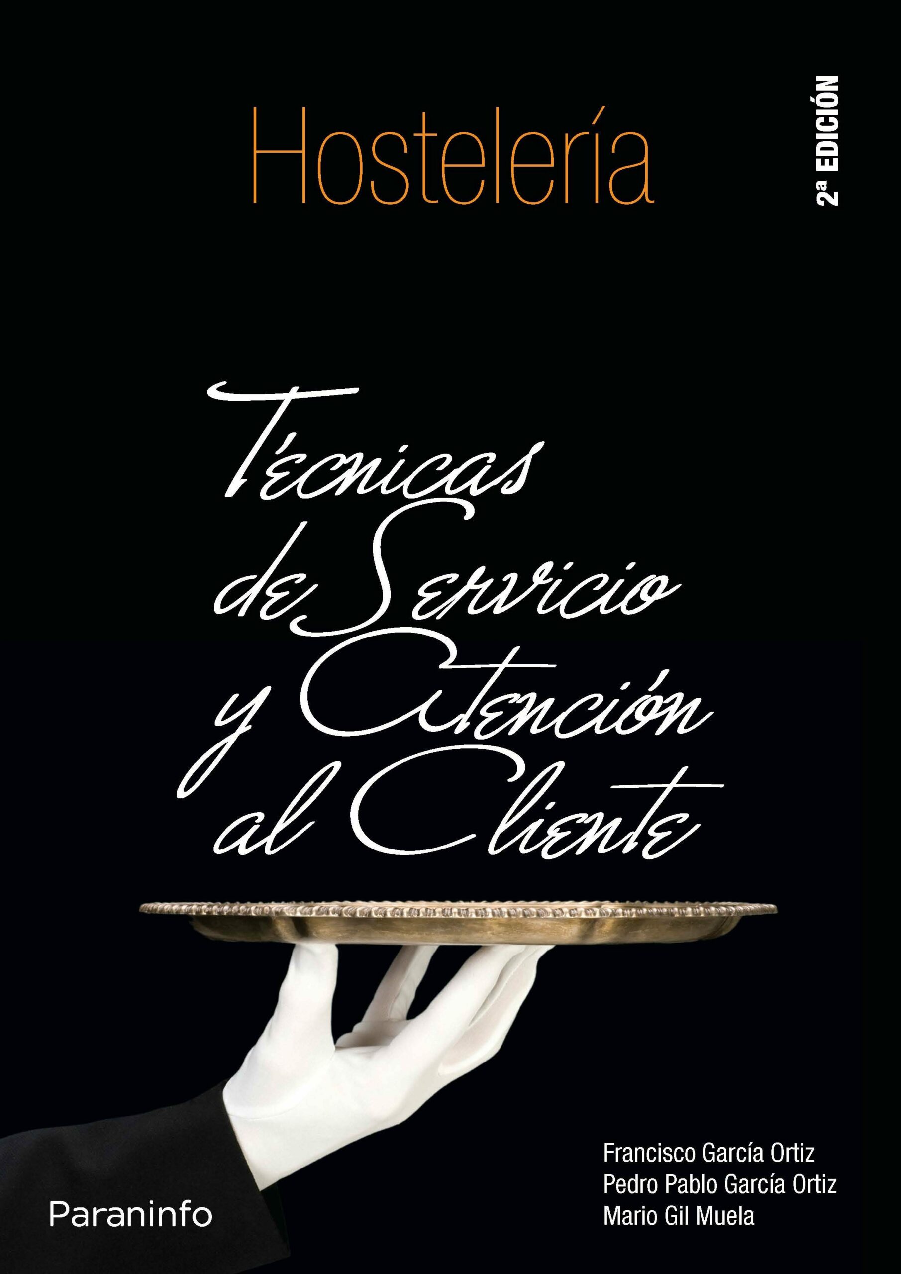 Portada del Libro Tecnicas De Servicio Y Atencion Al Cliente de Pedro Pablo Garcia Ortiz - 9788497325837